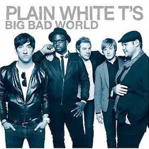 Plain White T's - Big Bad World Mp3