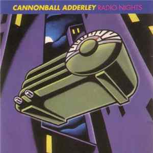Cannonball Adderley - Radio Nights Mp3
