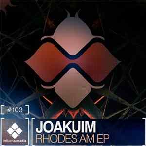 Joakuim - Rhodes AM EP Mp3