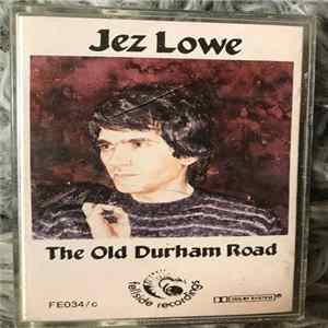 Jez Lowe - The Old Durham Road Mp3