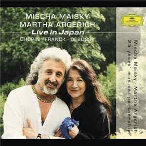 Chopin, Frank, Debussy - Mischa Maisky, Martha Argerich - Live in Japan Mp3