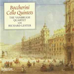 Boccherini, The Vanbrugh Quartet, Richard Lester - Cello Quintets Mp3