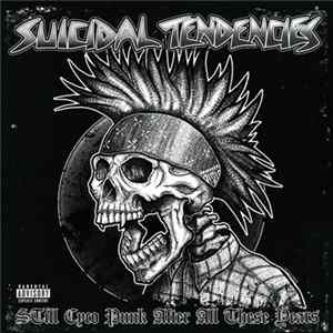 Suicidal Tendencies - Still Cyco Punk After All These Years Mp3