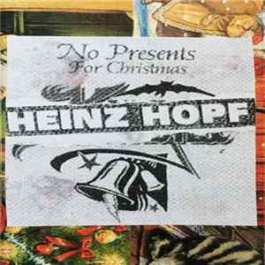 Heinz Hopf - No Presents For Christmas Mp3