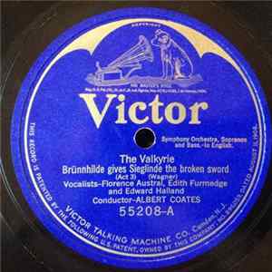 Florence Austral - Robert Radford, Edith Furmedge, Edward Halland - The Valkyrie Mp3