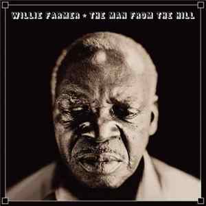 Willie Farmer - The Man From The Hill Mp3