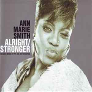 Ann Marie Smith - Alright / Stronger Mp3
