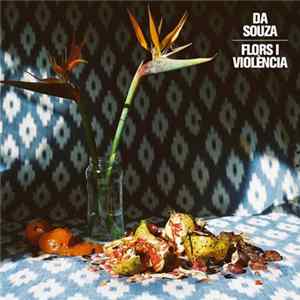 Da Souza - Flors I Violència Mp3