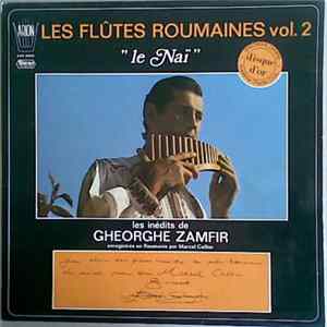 Gheorghe Zamfir - Les Flûtes Roumaines Vol. 2 Les Inédits De Gheorghe Zamfir "Le Naï" Mp3