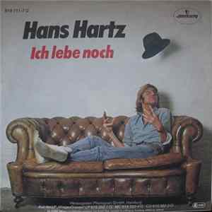 Hans Hartz - Ich Lebe Noch Mp3