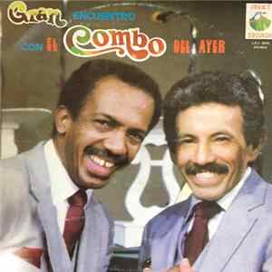 El Combo Del Ayer - Gran Encuentro Con El Combo Del Ayer Mp3