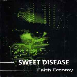 Sweet Disease - Faith.Ectomy Mp3
