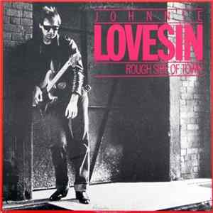 Johnnie Lovesin - Rough Side Of Town Mp3