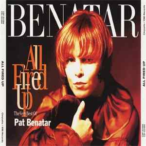 Pat Benatar - All Fired Up - The Very Best Of Pat Benatar Mp3