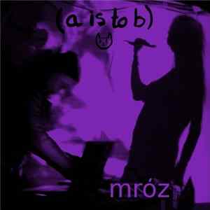 (a is to b) - Mróz Mp3