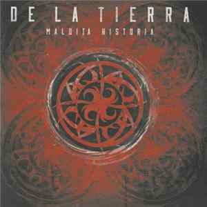 De La Tierra - Maldita Historia Mp3