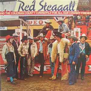 Red Steagall And The Coleman County Cowboys - For All Our Cowboy Friends Mp3