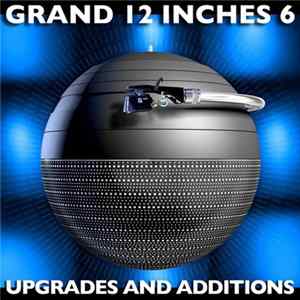 Ben Liebrand - Grand 12-Inches 6 - Upgrades And Additions Mp3