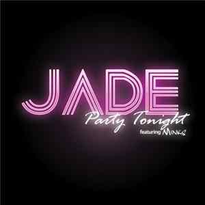 Jade Ft. Minks - Party Tonight Mp3