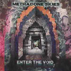 Methadone Skies - Enter The Void Mp3