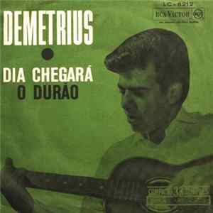Demetrius - Dia Chegará / O Durão Mp3