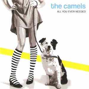 The Camels - All You Ever Needed Mp3