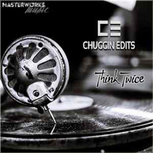 Chuggin Edits - Think Twice Mp3