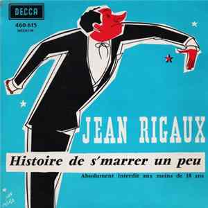 Jean Rigaux - Histoire De S'marrer Un Peu Mp3