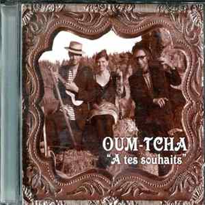 Oum-Tcha - A Tes Souhaits Mp3