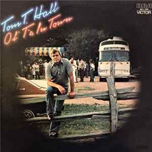 Tom T. Hall - Ol' T's In Town Mp3