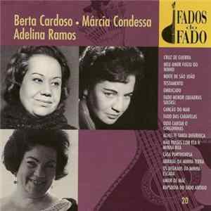 Berta Cardoso, Márcia Condessa, Adelina Ramos - Fados Do Fado Mp3