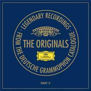 Various - The Originals: Legendary Recordings From The Deutsche Grammophon Catalogue - Part II Mp3