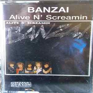 Banzai - Alive N' Screamin Mp3