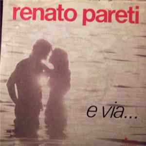 Renato Pareti - Zitta Zitta / E Via...! Mp3