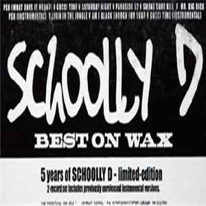 Schoolly D - Best On Wax (5 Years Of Schoolly D) Mp3