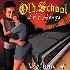 Various - Old School Love Songs (Volume 4) Mp3
