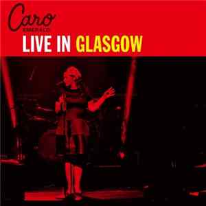 Caro Emerald - Live In Glasgow Mp3