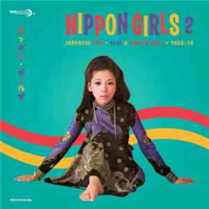 Various - Nippon Girls 2: Japanese Pop, Beat & Rock'N'Roll 1966-70 Mp3