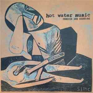 Hot Water Music - Forever And Counting Mp3