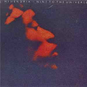 Jimi Hendrix - Nine To The Universe Mp3