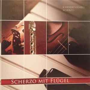 Kammerensemble Scherzo - Scherzo Mit Flügel Mp3