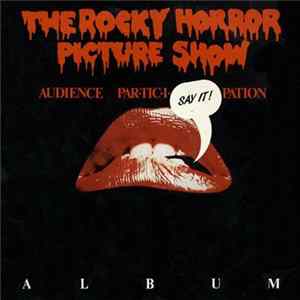 Various - The Rocky Horror Picture Show Audience Par-Tic-I-Pation (The Original Soundtrack To The Original Soundtrack From The Original Movie) Mp3