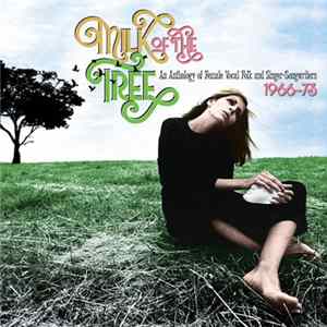 Various - Milk Of The Tree - An Anthology Of Female Vocal Folk And Singer-Songwriters Mp3