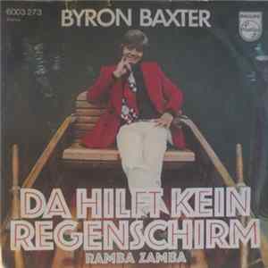 Byron Baxter - Da Hilft Kein Regenschirm Mp3