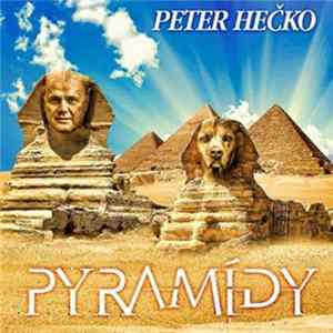 Peter Hečko - Pyramídy Mp3