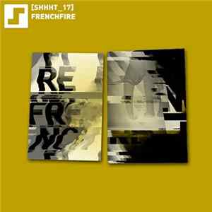 Frenchfire - [SHHHT_17] Mp3
