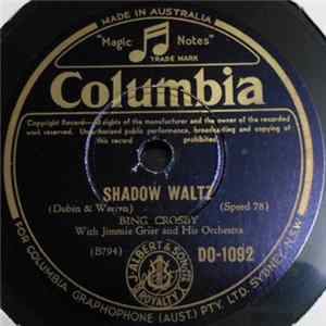 Bing Crosby With Jimmie Grier And His Orchestra - Shadow Waltz / I've Got To Sing A Torch Song Mp3