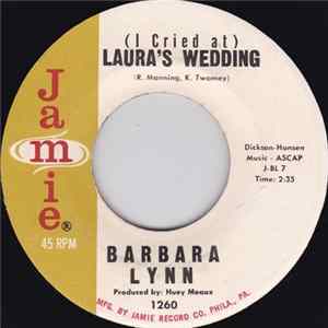 Barbara Lynn - (I Cried At) Laura´s Wedding / You Better Stop Mp3