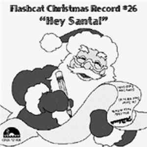 The Flashcats - Christmas Record #26: Hey Santa! Mp3