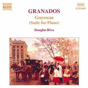 Granados, Douglas Riva - Goyescas (Suite For Piano) Mp3